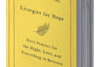 ​Liturgies for Hope by Audrey Elledge and Elizabeth Moore