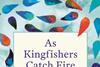 As_Kingfishers_Catch_Fire.jpg