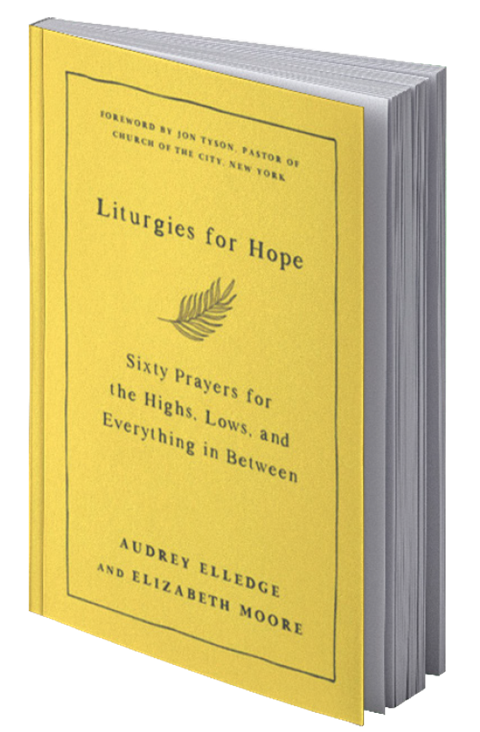 Liturgies for Hope by Audrey Elledge and Elizabeth Moore